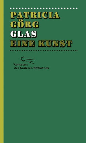 Glas - Eine Kunst - Patricia Görg