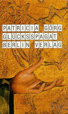 Glücksspagat - Erzählung - Patricia Görg